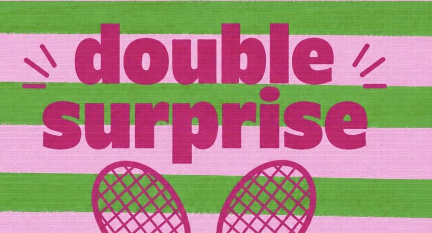 Double surprise 